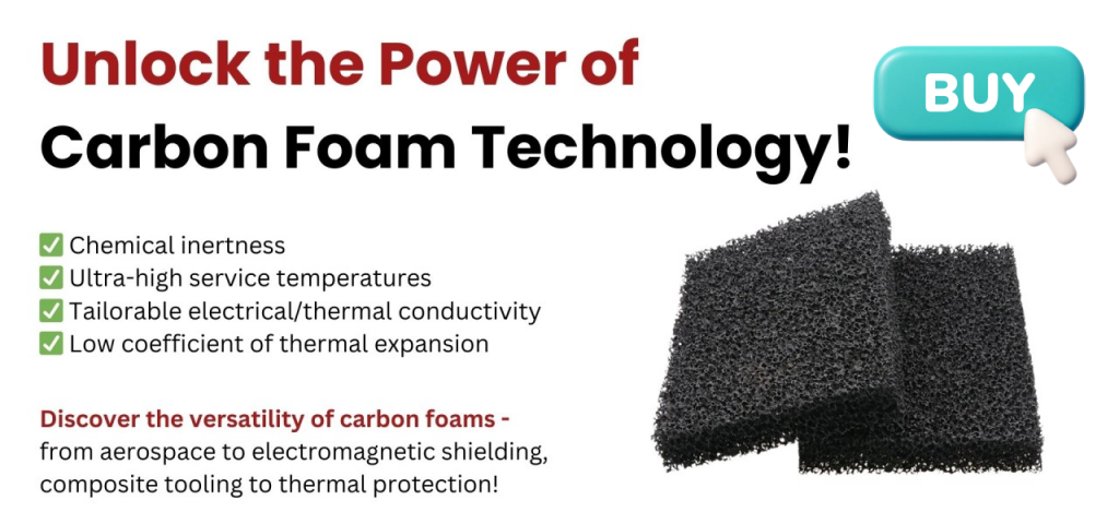 RVC Carbon Foam Open Cell Carbon Foam Carbon 1